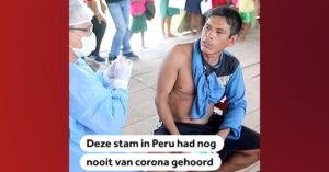 Afgezonderde indianenstam in Peru had nog nooit van corona gehoord. Tot nu..