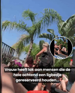 Vrouw heeft lak aan mensen die de hele ochtend een ligbedje gereserveerd houden