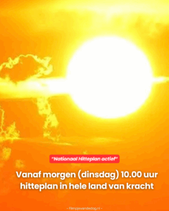 Er worden extreem hoge temperaturen verwacht..