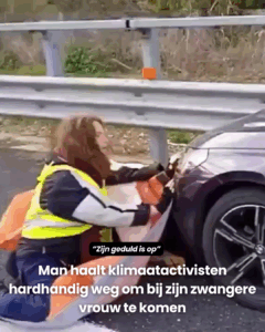 Man haalt klimaatactivisten hardhandig weg om bij zijn zwangere vrouw te komen