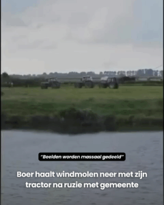 Boer haalt windmolen neer met zijn tractor na ruzie met gemeente