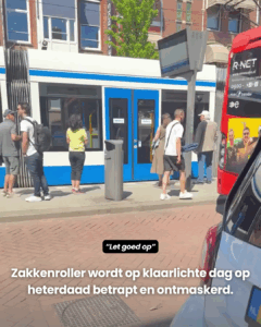 Zakkenroller wordt op klaarlichte dag op heterdaad betrapt en ontmaskerd.